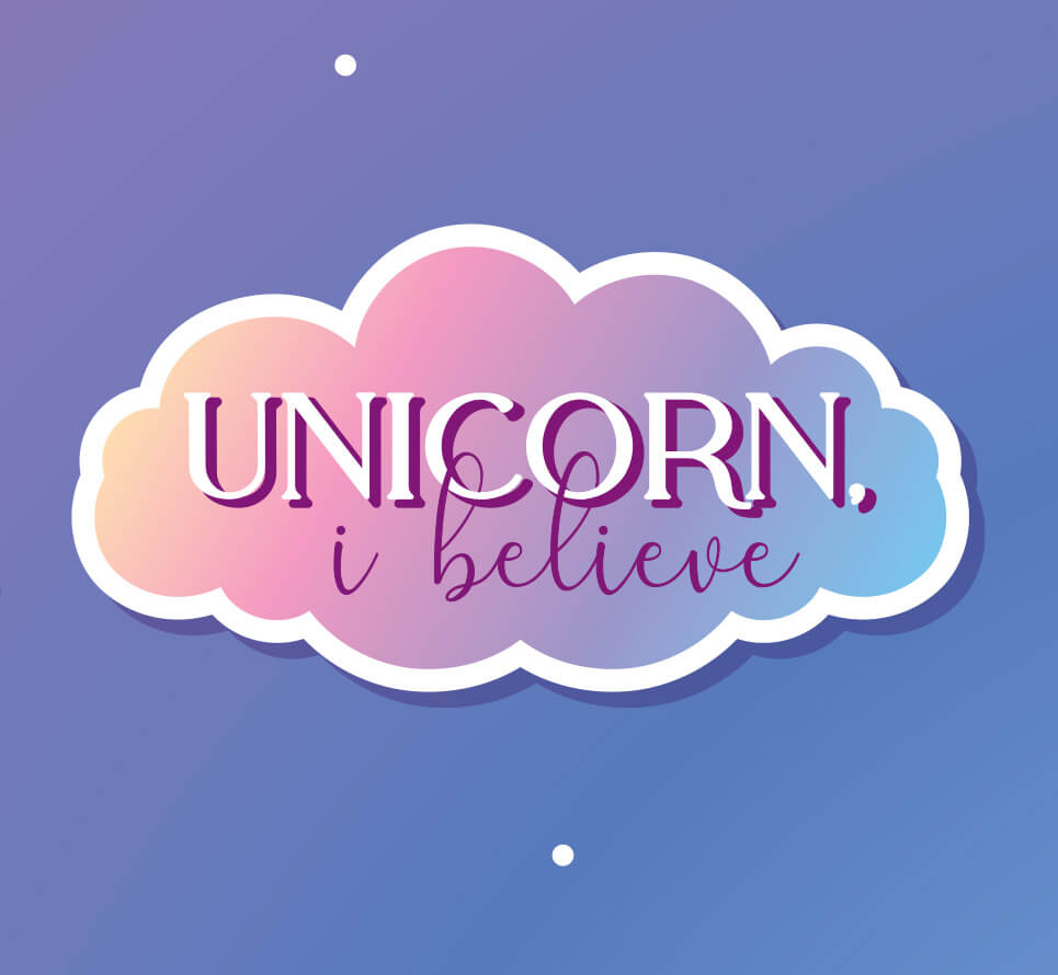 Unicorn, I Believe